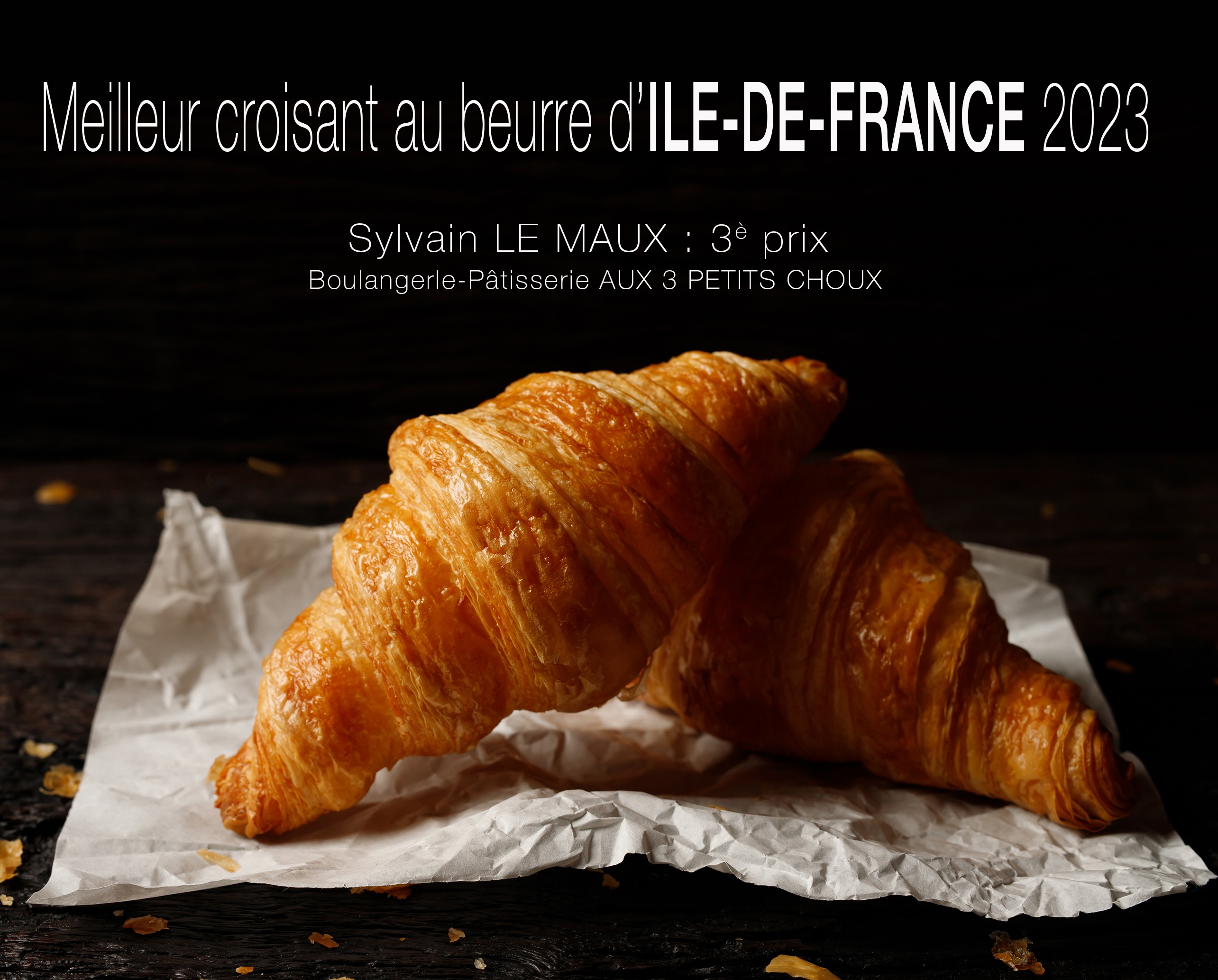 Concours régional «ILE DE FRANCE» 2023 du Meilleur Croissant au Beurre