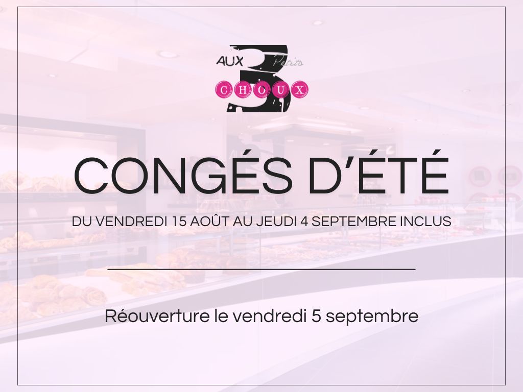 cognesete congés été aux 3 petits choux du 15 aout au 4 septembre inclus
